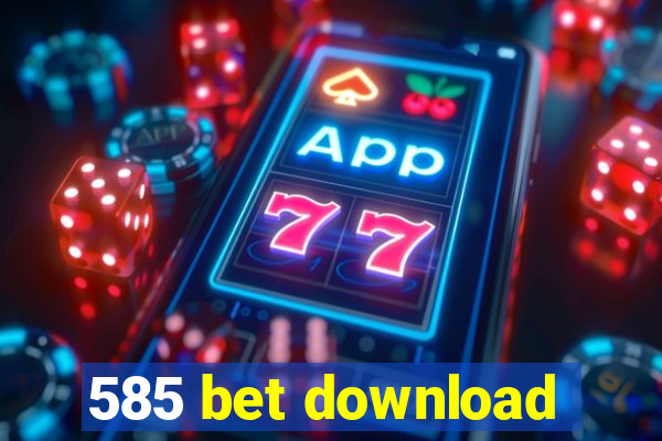 585 bet download